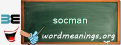 WordMeaning blackboard for socman